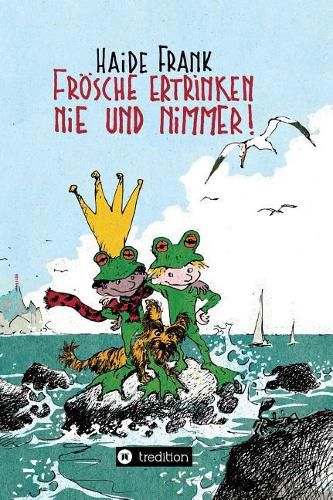 Cover image for Froesche ertrinken nie und nimmer