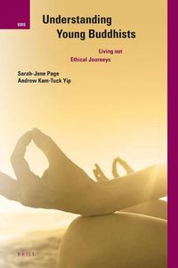 Cover image for Understanding Young Buddhists: Living out Ethical Journeys