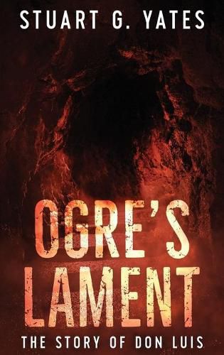 Ogre's Lament: The Story of Don Luis