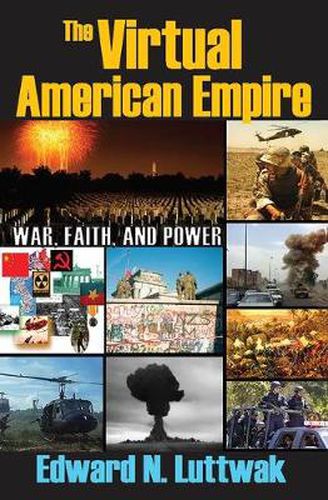 Cover image for The Virtual American Empire: War, Faith, and Power