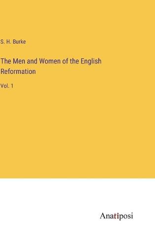 Cover image for The Men and Women of the English Reformation