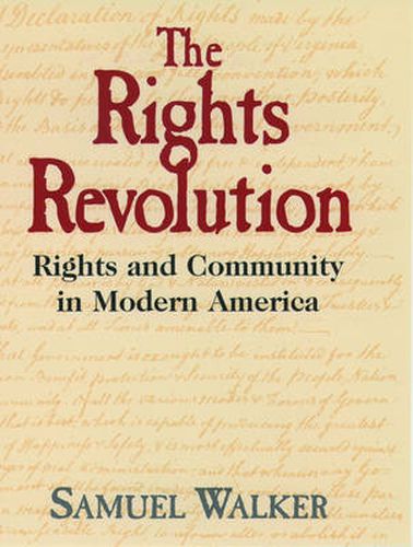 Cover image for The Rights Revolution: Rights and Community in Modern America