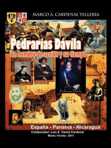 Cover image for Pedrarias Davila: Un Hombre de Accion y Su Tiempo