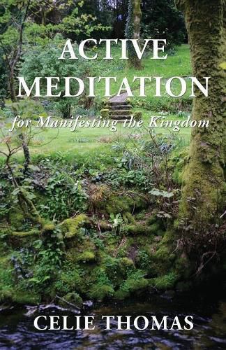 Cover image for Active Meditation for Manifesting the Kingdom