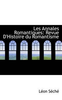 Cover image for Les Annales Romantiques
