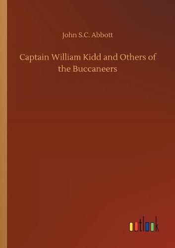 Captain William Kidd and Others of the Buccaneers