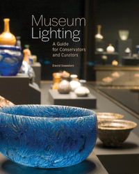 Cover image for Museum Lighting - A Guide for Conservators and Curators