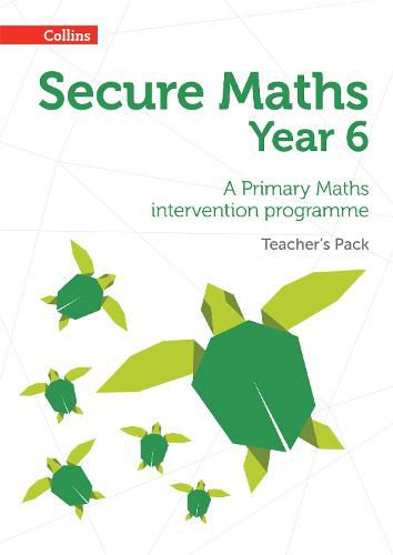 Cover image for Secure Year 6 Maths Teacher's Pack: A Primary Maths Intervention Programme