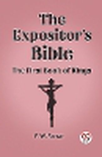 The Expositor's Bible The First Book of Kings