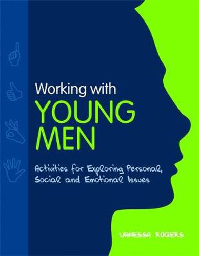 Cover image for Working with Young Men: Activities for Exploring Personal, Social and Emotional Issues