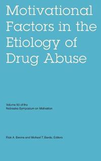 Cover image for Nebraska Symposium on Motivation, Volume 50: Motivational Factors in the Etiology of Drug Abuse