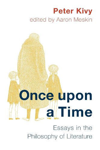 Cover image for Once Upon a Time: Essays in the Philosophy of Literature