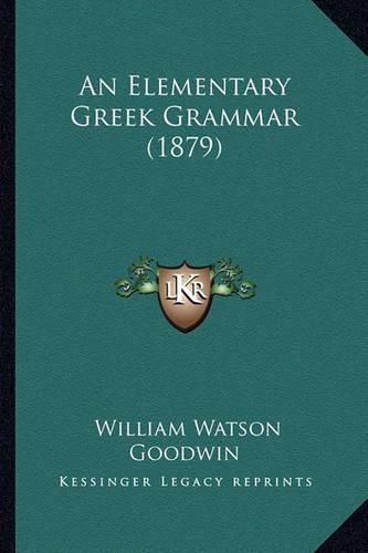 An Elementary Greek Grammar (1879)