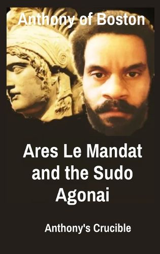 Cover image for Ares Le Mandat and the Sudo Agonai