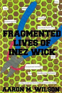 Cover image for Fragmented Lives of Inez Wick