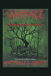 Cover image for Amityville's Ghost: Warface - Featuring Links to My Past a Short Story of Horror