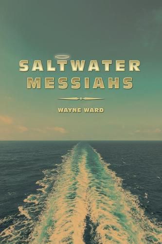 Cover image for Saltwater Messiahs