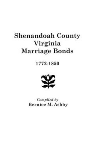 Cover image for Shenandoah County Marriage Bonds, 1772-1850