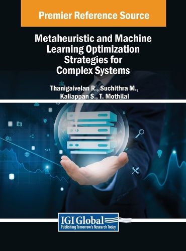 Cover image for Metaheuristic and Machine Learning Optimization Strategies for Complex Systems