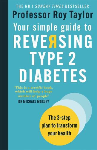 Cover image for Your Simple Guide to Reversing Type 2 Diabetes: The 3-step plan to transform your health