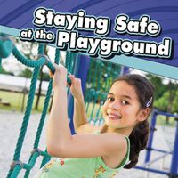 Cover image for Staying Safe at the Playground