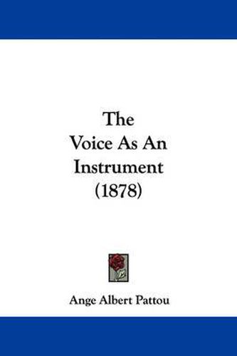 Cover image for The Voice as an Instrument (1878)