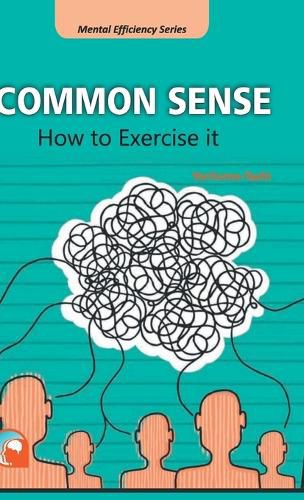 Common Sense: How to Exercise it