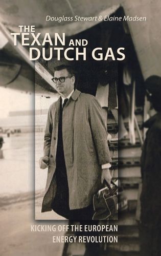 Cover image for The Texan and Dutch Gas: Kicking off the European Energy Revolution