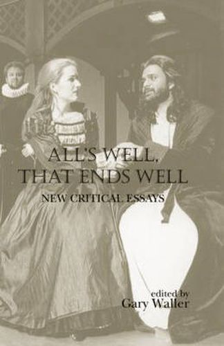 Cover image for All's Well, That Ends Well: New Critical Essays