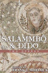 Cover image for Salammbo & Dido: Two Operas