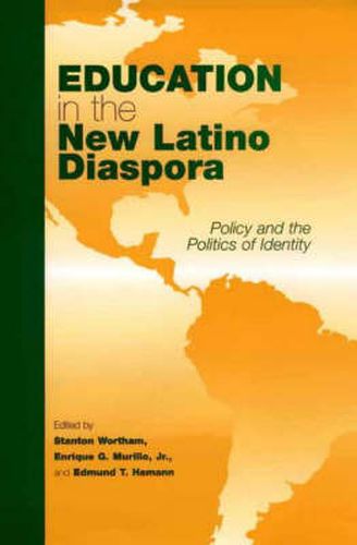 Cover image for Education in the New Latino Diaspora: Policy and the Politics of Identity