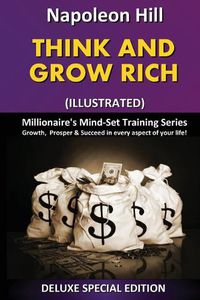 Cover image for Think and Grow Rich (Illustrated): Millionaire's Mind Set Training Series