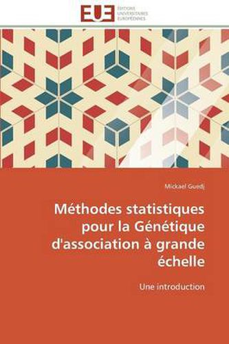 Cover image for M thodes Statistiques Pour La G n tique d'Association Grande chelle