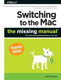 Cover image for Switching to the Mac: The Missing Manual Yosemite Edition