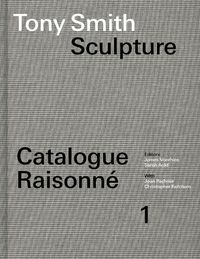 Cover image for Tony Smith Catalogue Raisonne