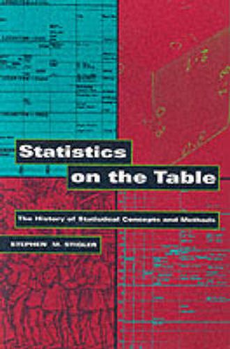 Cover image for Statistics on the Table: The History of Statistical Concepts and Methods