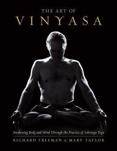 Cover image for The Art of Vinyasa: Awakening Body and Mind through the Practice of Ashtanga Yoga