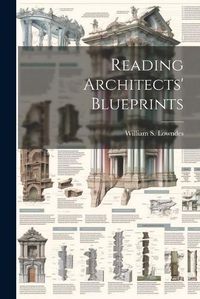 Cover image for Reading Architects' Blueprints