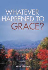 Cover image for Whatever Happened To Grace?