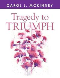Cover image for Tragedy to Triumph