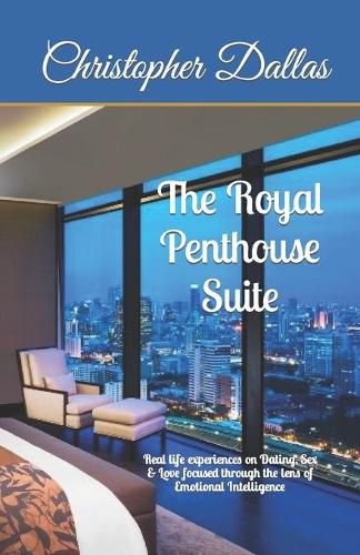 Cover image for The Royal Penthouse Suite: Dating, Sex and Love in the New Era of Emotional Intelligence