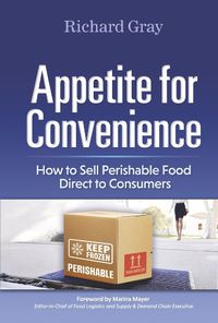 Cover image for Appetite for Convenience: How to Sell Perishable Food Direct to Consumers