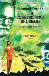Cover image for Sigmund Freud's the  Interpretation of Dreams: New Interdisciplinary Essays