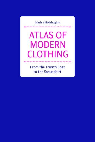 Cover image for Atlas of Modern Clothing: From the Trench Coat to the Sweatshirt