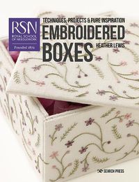 Cover image for RSN: Embroidered Boxes: Techniques, Projects & Pure Inspiration