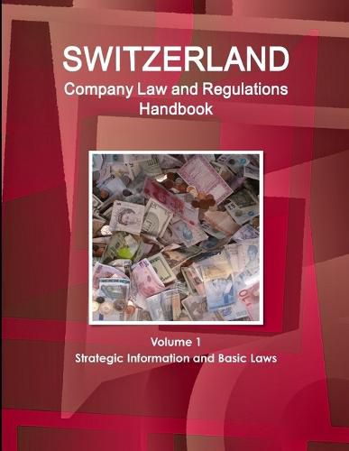 Cover image for Switzerland Company Law and Regulations Handbook Volume 1 Strategic Information and Basic Laws