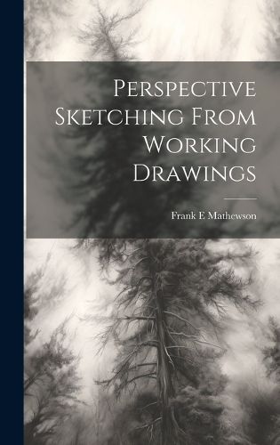 Cover image for Perspective Sketching From Working Drawings