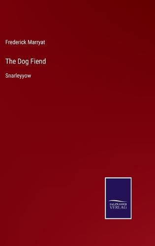 Cover image for The Dog Fiend: Snarleyyow