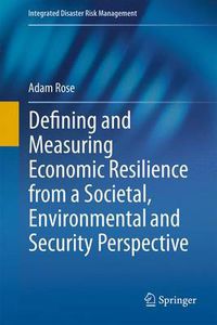 Cover image for Defining and Measuring Economic Resilience from a Societal, Environmental and Security Perspective