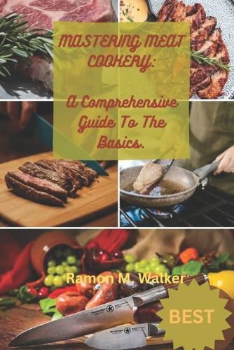 Mastering meat cookery